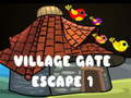 விளையாட்டு Village Gate Escape 1