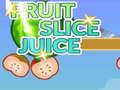 ગેમ Fruit Slice Juice