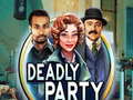 खेल Deadly Party