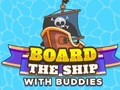 ಗೇಮ್ Board The Ship With Buddies