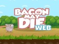 खेल Bacon May Die