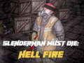 ગેમ Slenderman Must Die: Hell Fire