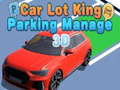 खेल Car Lot King Parking Manage 3D