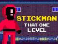 खेल Stickman That One Level