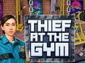 खेल Thief at the Gym