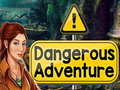 खेल Dangerous Adventure