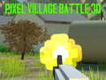 खेल Pixel Village Battle 3D
