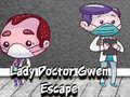 खेल Lady Doctor Gwen Escape