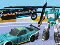 खेल Car Robot Transform Fight
