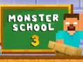 खेल Monster School 3