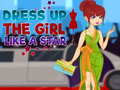 खेल Dress Up The Girl Like A Star