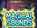 खेल Magical Sounds