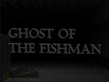 खेल Ghost Of The Fishman