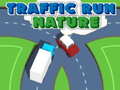 खेल Traffic Run Nature