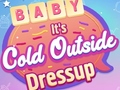 खेल Baby It's Cold Outside Dress Up