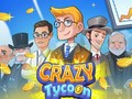 खेल Crazy Tycoon