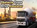 खेल Obstacle Cross Drive Simulator