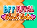 खेल BFF Rival Blind Date