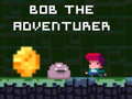 खेल Bob the Adventurer