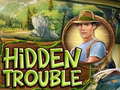 ಗೇಮ್ Hidden Trouble