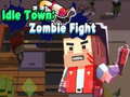 खेल Idle Town: Zombie Fight