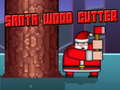 ಗೇಮ್ Santa Wood Cutter