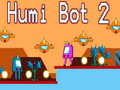 ગેમ Humi Bot 2