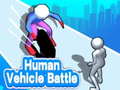 खेल Human Vehicle Battle 