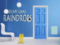 खेल Raindrops Escape Game