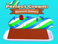 खेल Perfect Cream: Dessert Games