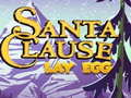 खेल Santa Claus Lay Egg