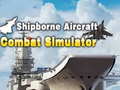 खेल Shipborne Aircraft Combat Simulator