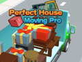 खेल Perfect House Moving Pro