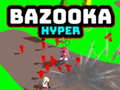 खेल Bazooka Hyper