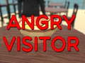 खेल Angry Visitor