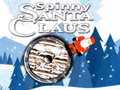 खेल Spinny Santa Claus