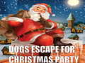 खेल Dogs Escape For Christmas Party