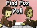 खेल Find Fox Doll