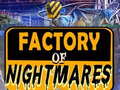 ಗೇಮ್ Factory of Nightmares