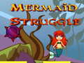 खेल Mermaid Struggle
