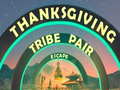 खेल Thanksgiving Tribe Pair Escape