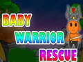 खेल Baby Warrior Rescue