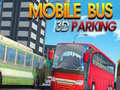 ગેમ Mobile Bus 3D Parking