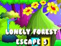 खेल Lonely Forest Escape 5