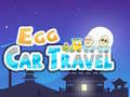 खेल Egg Car Travel