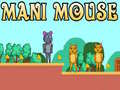 खेल Mani Mouse