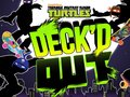ಗೇಮ್ Teenage Mutant Ninja Turtles Deck'd Out