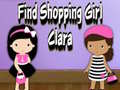 खेल Find Shopping Girl Clara