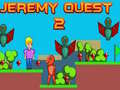 ગેમ Jeremy Quest 2