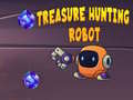 खेल Treasure Hunting Robot